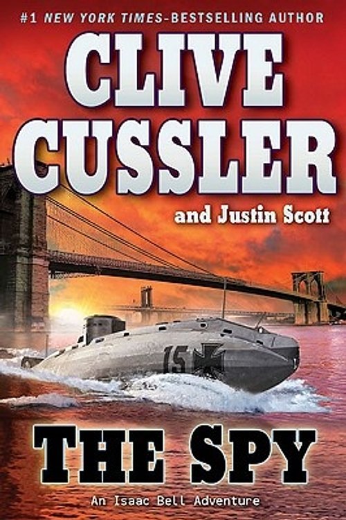 Cover Art for 9780399156434, The Spy by Clive Cussler, Justin Scott
