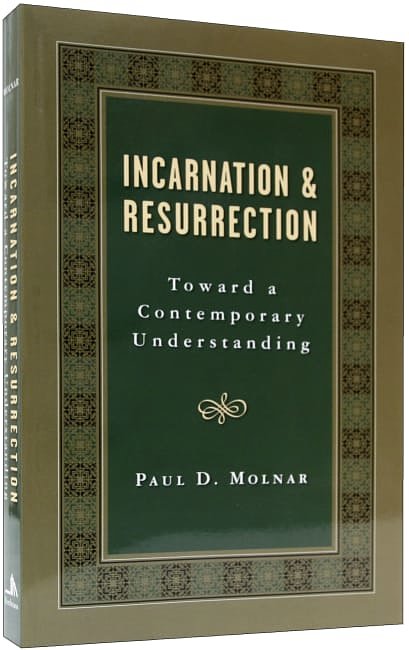Cover Art for 9780802809988, Incarnation and Resurrection by Professor Molnar, Paul D.