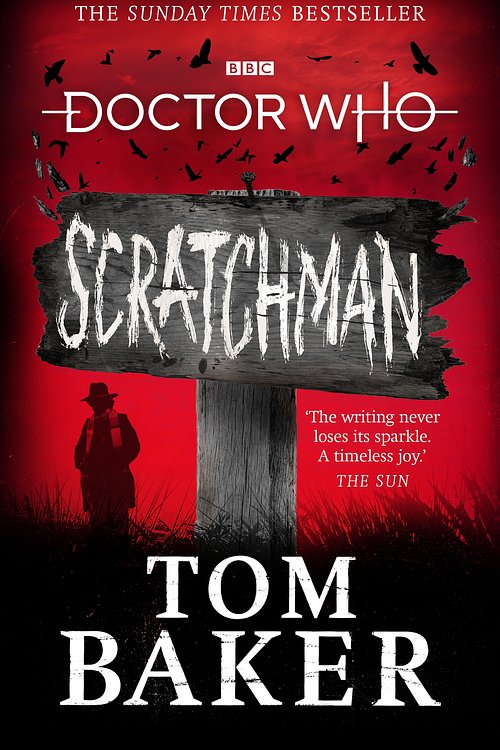 Cover Art for 9781785943911, Doctor Who: Scratchman by Tom Baker, James Goss