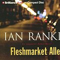 Cover Art for 9781596003408, Fleshmarket Alley by Ian Rankin