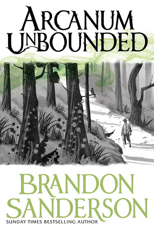 Cover Art for 9781473218055, Arcanum Unbounded: The Cosmere Collection by Brandon Sanderson