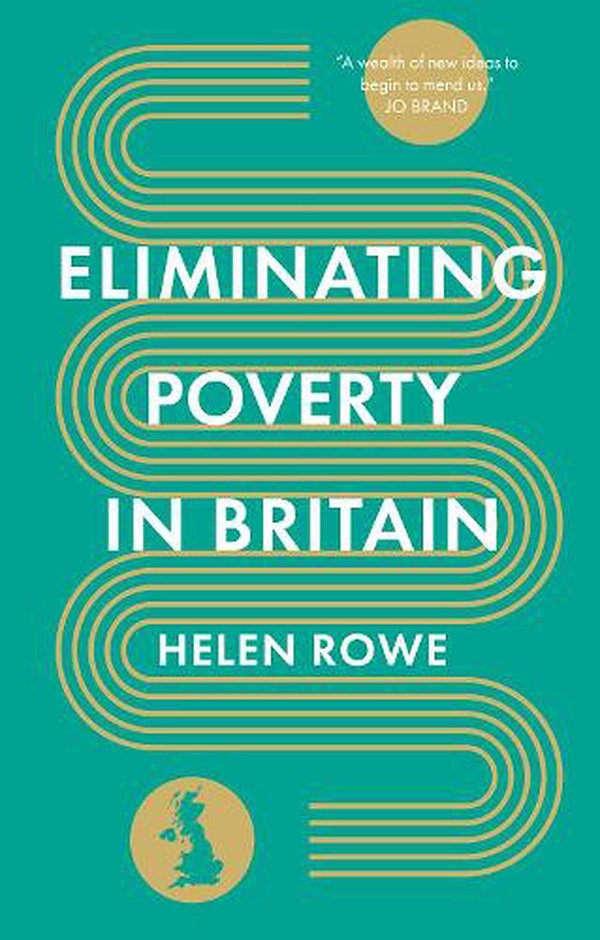 Cover Art for 9781803992471, Eliminating Poverty in Britain by HELEN ROWE