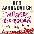 Cover Art for B007704UFC, Whispers Under Ground: The Third Rivers of London novel (A Rivers of London novel Book 3) by Ben Aaronovitch