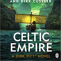 Cover Art for 9781405937153, Celtic Empire: Dirk Pitt #25 by Clive Cussler