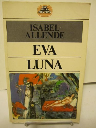 Cover Art for 9789681318086, Eva Luna (Best seller Edivision) (Spanish Edition) by Isabel Allende