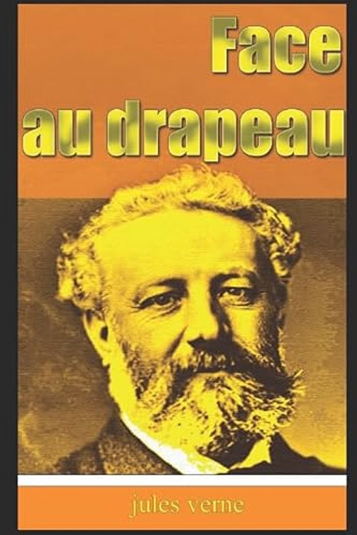 Cover Art for 9781549637421, Face au drapeau by Jules Verne