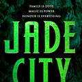 Cover Art for 9780356510507, Jade City: THE WORLD FANTASY AWARD WINNER by Fonda Lee