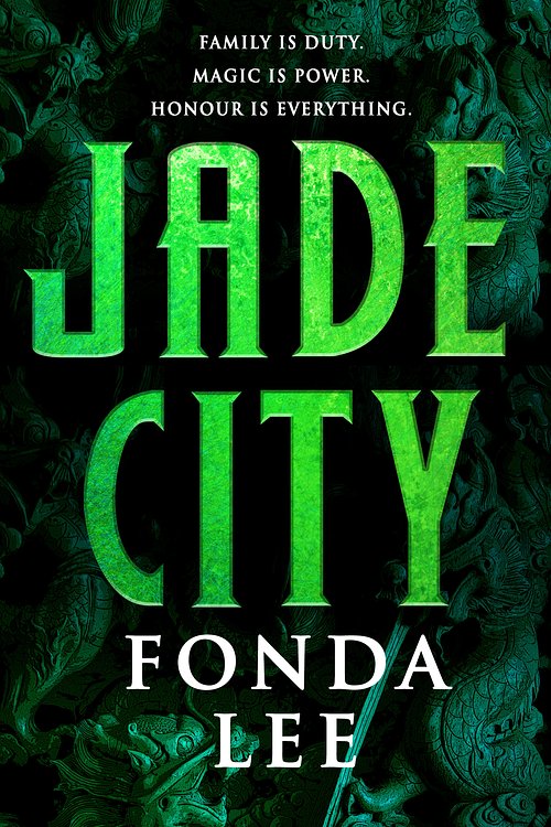 Cover Art for 9780356510507, Jade City: THE WORLD FANTASY AWARD WINNER by Fonda Lee