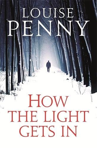 Cover Art for 9781847444301, How the Light Gets in by Louise Penny