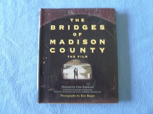 Cover Art for 9780446519977, The Bridges of Madison County by Ken Regan, Robert James Waller