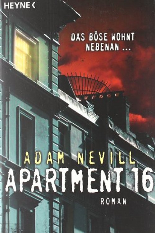 Cover Art for 9783453528765, Apartment 16 by Adam Nevill