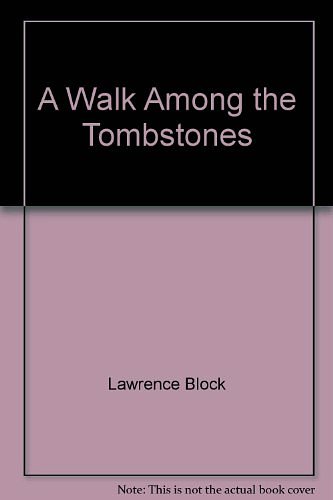 Cover Art for 9780831785758, A Walk Among the Tombstones by Lawrence Block