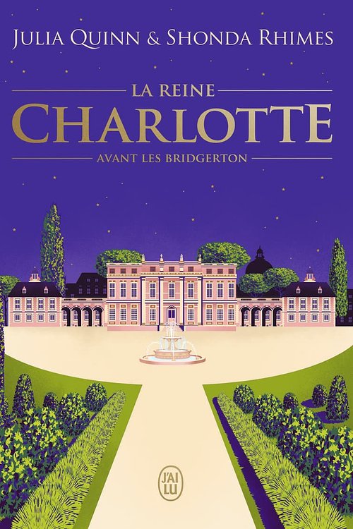 Cover Art for 9782290388334, La chronique des Bridgerton - La reine Charlotte: Avant les Bridgerton by Rhimes, Shonda, Quinn, Julia, Quinn, Julia