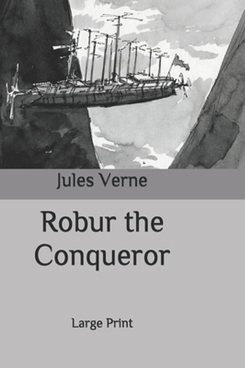 Cover Art for 9798642071564, Robur the Conqueror by Jules Verne