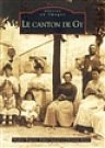 Cover Art for 9782849107836, Gy (Le canton de) (French Edition) by Rognon, Nadine, Sauval, Didier, Rénet, Christian