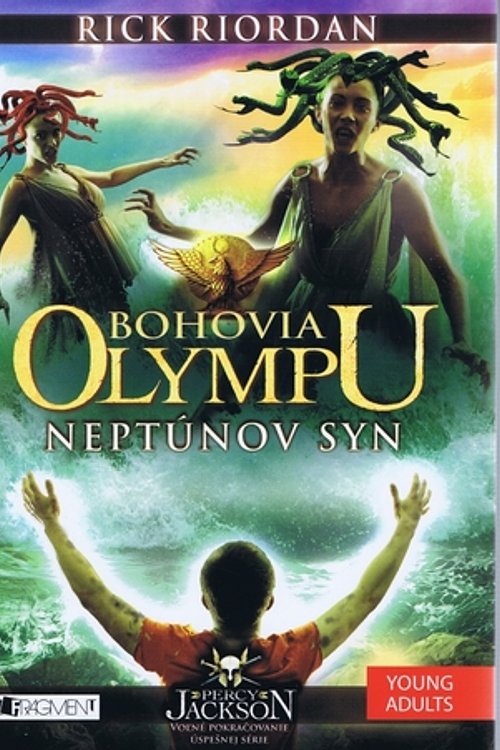 Cover Art for 9788080897055, Bohovia Olympu – Neptúnov syn by Rick Riordan, Zora Sadloňová