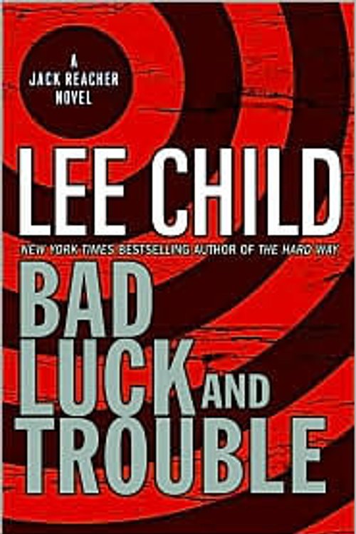 Cover Art for 9780641963766, Bad Luck and Trouble by Lee Child