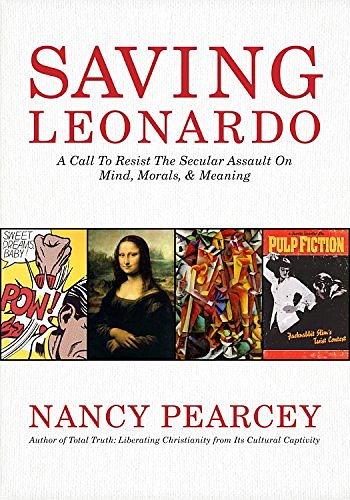 Cover Art for 9781433669279, Saving Leonardo by Nancy Pearcey