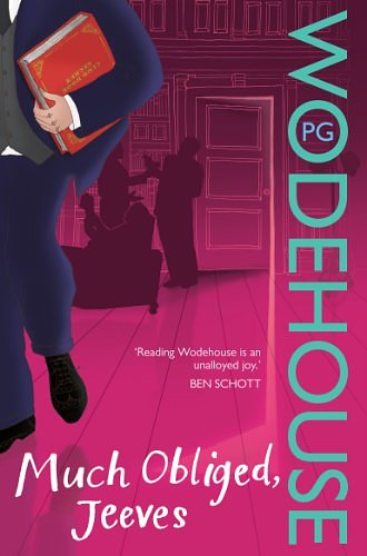 Cover Art for B0031RSBUU, Much Obliged, Jeeves: (Jeeves & Wooster) by P.g. Wodehouse