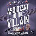 Cover Art for B0C41HXQ6N, Assistant to the Villain by Hannah Nicole Maehrer