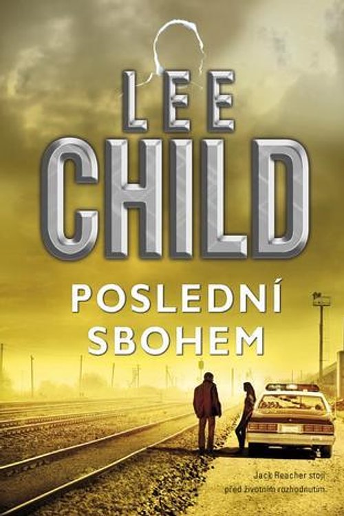 Cover Art for 9788074611223, Poslední sbohem by Lee Child