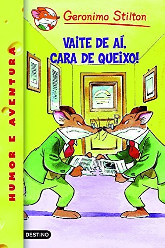 Cover Art for 9788408102168, Vaite de aí, cara de queixo!: Geronimo Stilton Gallego 9 by Geronimo Stilton