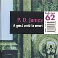 Cover Art for 9788429749793, A gust amb la mort (BUTXACA, Band 46) by P. D. James