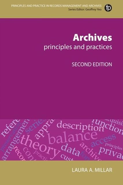 Cover Art for 9781783302062, ArchivesPrinciples and Practices by Laura Agnes Millar