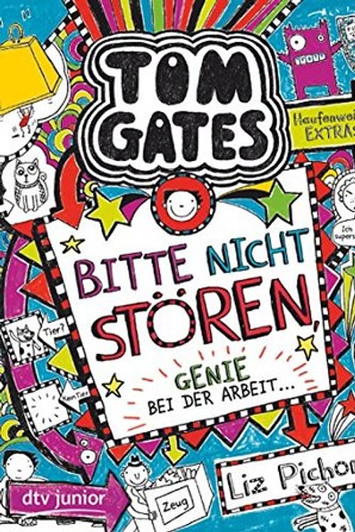 Cover Art for 9783423717649, Tom Gates, Bd. 8: Bitte nicht stören, Genie bei der Arbeit by Liz Pichon