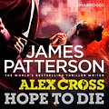 Cover Art for 9781448134731, Hope to Die by James Patterson, Michael Boatman, Scott Sowers