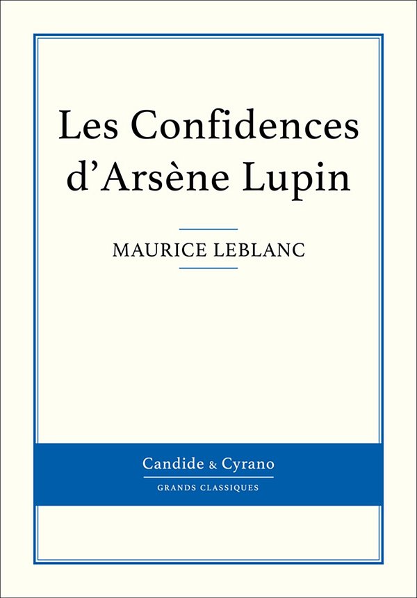 Cover Art for 9782806242082, Les Confidences d'Arsène Lupin by Maurice Leblanc