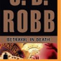 Cover Art for 9781491515303, Betrayal in Death by J. D. Robb