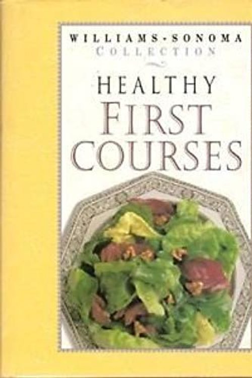 Cover Art for 9781875137169, Healthy First Courses by Diane Rossen Worthington, Chuck Williams
