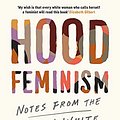 Cover Art for 9781526622402, Hood Feminism: Notes from the Women that White Feminists Forgot by Mikki Kendall