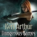 Cover Art for 9780749938161, Dangerous Games by Keri Arthur