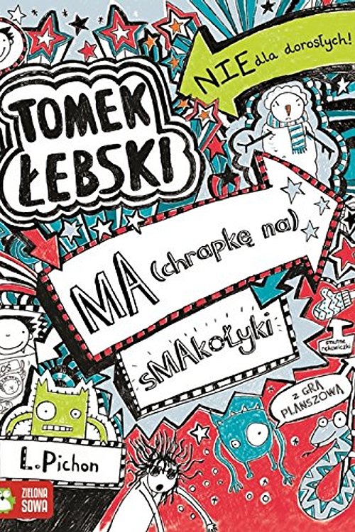 Cover Art for 9788379830565, Tomek Lebski ma chrapke na smakolyki by Liz Pichon