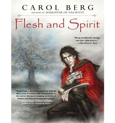 Cover Art for 9781429557429, Flesh and Spirit by Carol Berg