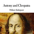 Cover Art for 1230000233946, Antony and Cleopatra by William Shakespeare