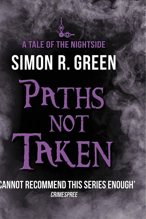 Cover Art for 9781848669482, Paths Not Taken by Simon R. Green