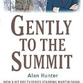 Cover Art for 9781780331461, Gently to the Summit by Alan Hunter