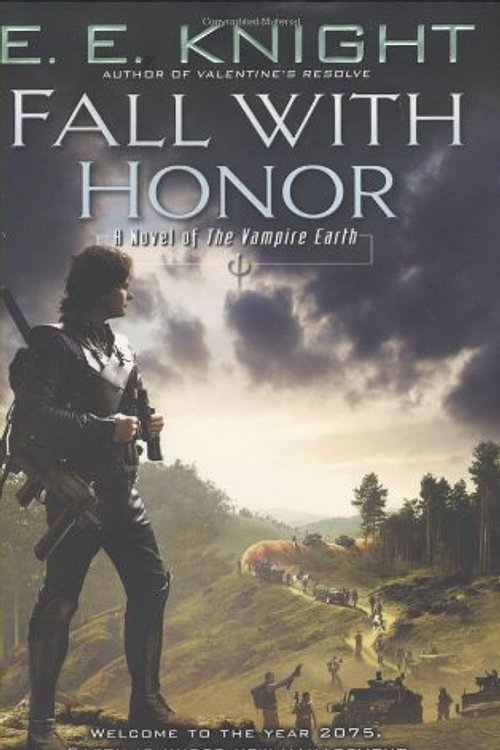 Cover Art for 9780451462107, Fall with Honor by E.E. Knight