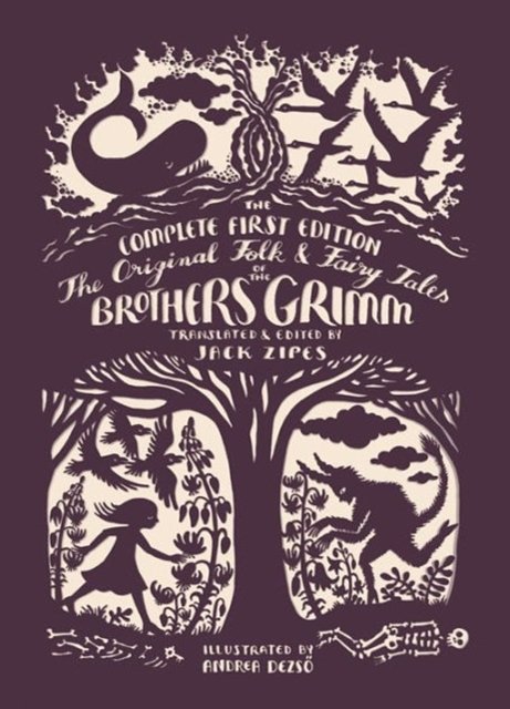 Cover Art for 9780691173221, The Original Folk and Fairy Tales of the Brothers Grimm: The Complete First Edition by Jacob Grimm