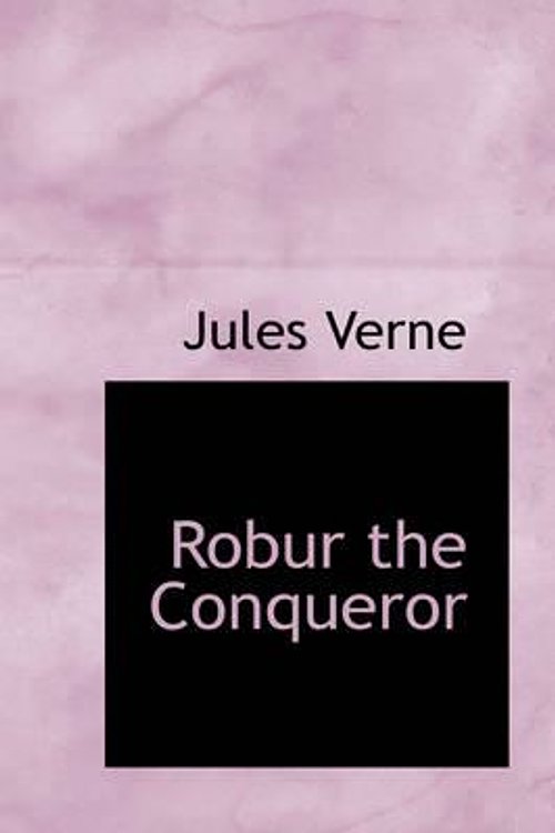 Cover Art for 9780554376356, Robur the Conqueror by Jules Verne