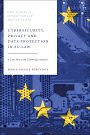 Cover Art for 9781509966080, Cybersecurity, Privacy and Data Protection in EU Law: A Law, Policy and Technology Analysis (Hart Studies in Information Law and Regulation) by Maria Grazia Porcedda