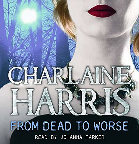 Cover Art for 9781409116134, From Dead to Worse by Charlaine Harris