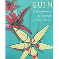 Cover Art for 9788445074589, El cumpleaños del mundo y otros relatos by Ursula K. Le Guin