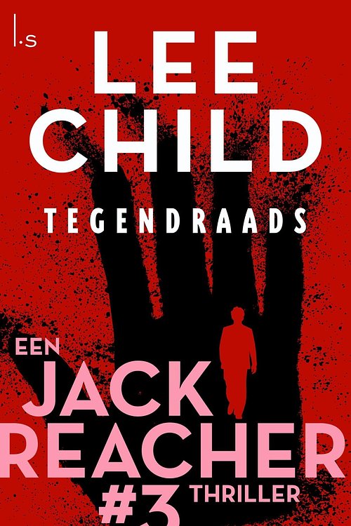 Cover Art for 9789024540471, Tegendraads by Lee Child