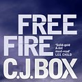 Cover Art for 9781848879911, Free Fire by C. J. Box