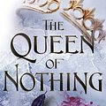 Cover Art for 9781471407574, The Queen of Nothing by Holly Black