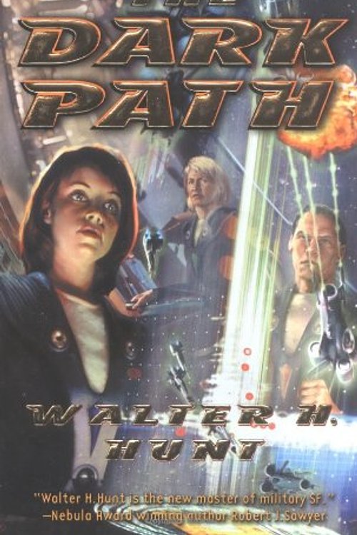 Cover Art for 9780765345646, The Dark Path by Walter H. Hunt